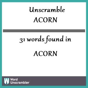 acorn unscramble|words from acorn.